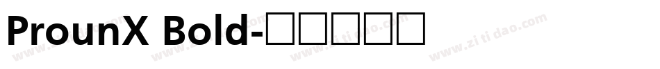 ProunX Bold字体转换